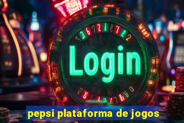 pepsi plataforma de jogos